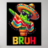 Bruh Cinco de Mayo Mexicaanse partij Dabbing Cactu Poster (Voorkant)