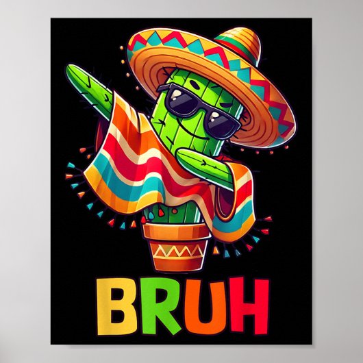 Bruh Cinco de Mayo Mexicaanse partij Dabbing Cactu Poster (Voorkant)