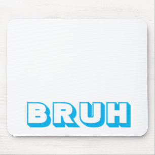 "BRUH" COMPUTER MUISMAT