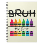 Bruh Crayons Gepersonaliseerd Leraar Notitieboek (Voorkant)