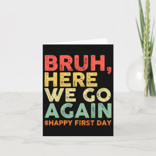 Bruh daar gaan we weer gelukkig eerste schooldag R Kaart