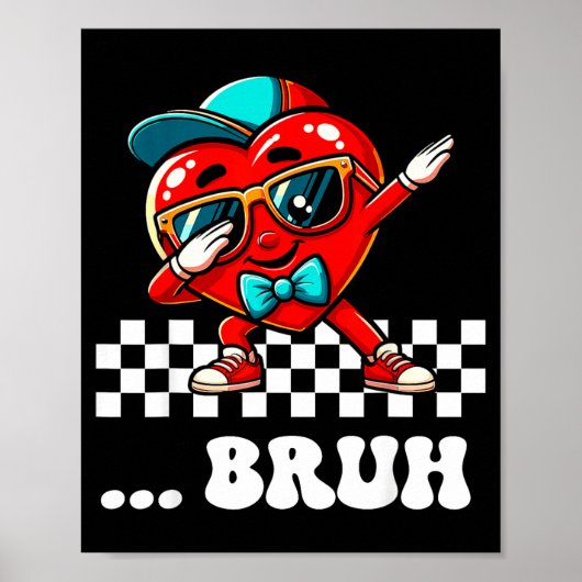 Bruh Dabbing Hart Meme Grappige Zin Bro Kinderen J Poster (Voorkant)