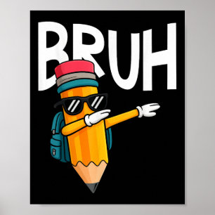 Bruh Dabbing Potlood Terug naar school Jongens Eer Poster