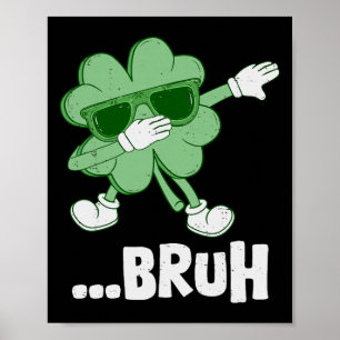 Bruh Dabbing Shamrock Grappige Kinderen Mannen Jon Poster