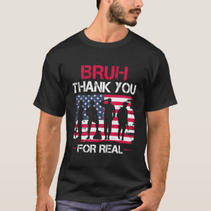 Bruh Dank Je USA Vlag Patriottische Veteranendag M T-shirt