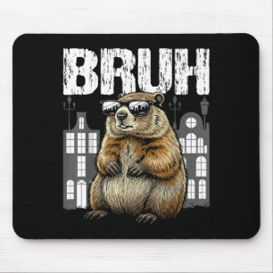 Bruh De Bosmarmot Woodchuck Ground-hog Day Grappig Muismat