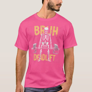 Bruh Deadlift Grappig Halloween Skelet Gewichtheff T-shirt