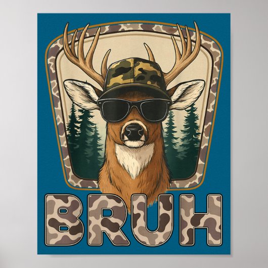 Bruh Deer Hunter Funny Deer Hunting Camo Men Teens Poster (Voorkant)