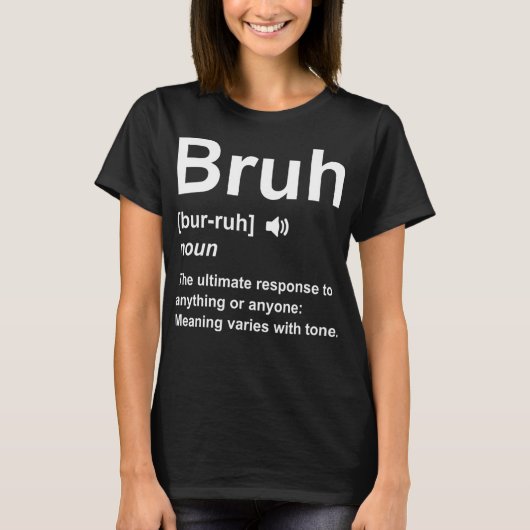 Bruh Definition Funny Bruh Bro-Brother Definition T-shirt (Voorkant)