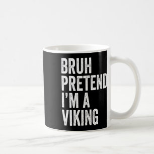 Bruh doen alsof ik een Viking bijpassende kostuum Koffiemok