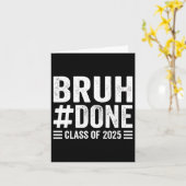 Bruh Done CL van 2025 Afstuderen Senior Afstuderen Kaart (Gele Bloem)