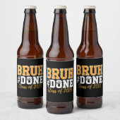 Bruh Done Class of 2025 Afstuderen Afstuderen Bier Etiket (Flessen)