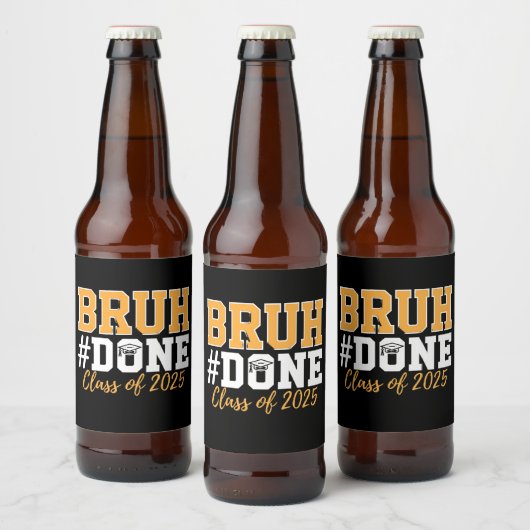 Bruh Done Class of 2025 Afstuderen Afstuderen Bier Etiket (Flessen)