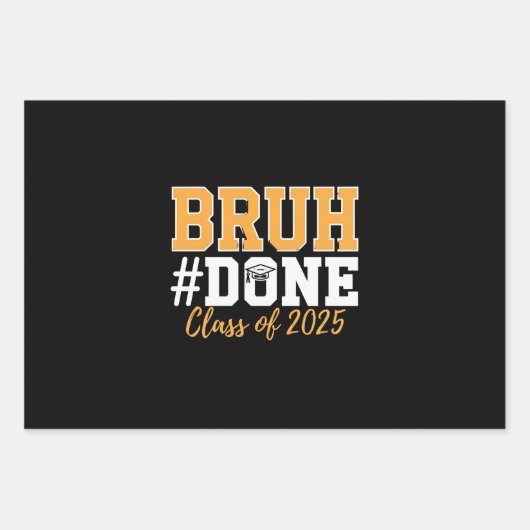 Bruh Done Class of 2025 Afstuderen Afstuderen Inpakpapier Vel (Voorkant)