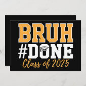 Bruh Done Class of 2025 Afstuderen Afstuderen Kaart (Voorkant / Achterkant)
