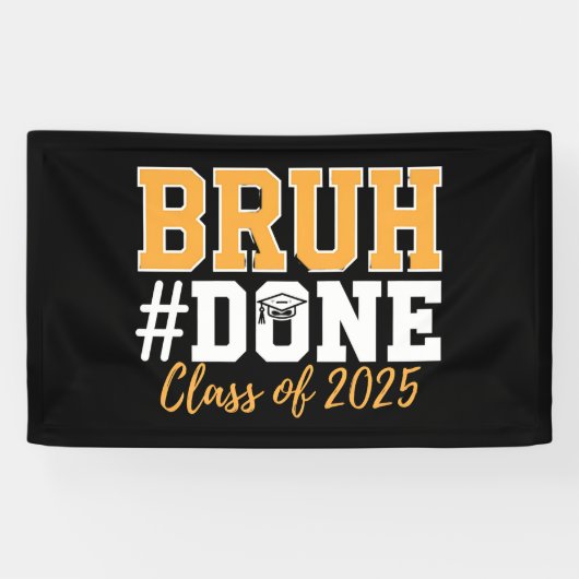 Bruh Done Class of 2025 Afstuderen Afstuderen Spandoek (Horizontaal)