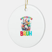 Bruh Easter Eggs Teens Boys Kids Easter Bunny East Keramisch Ornament (Links)