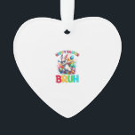 Bruh Easter Eggs Teens Boys Kids Easter Bunny East Ornament<br><div class="desc">Bruh Easter Eggs Teens Boys Kids Easter Bunny Easter T-Shirt</div>