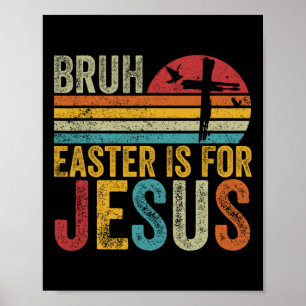 Bruh Easter is voor Jesus Paasdag  retro Poster