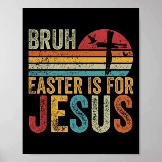 Bruh Easter is voor Jesus Paasdag  retro Poster (Voorkant)