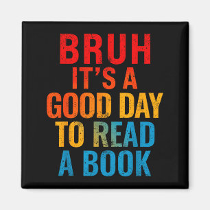 Bruh een goede dag om een boek te lezen cool lezen magneet