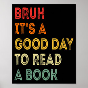 Bruh een goede dag om een boek te lezen grappige l poster