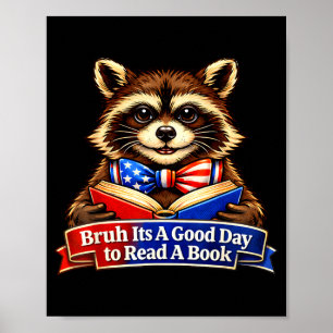 Bruh een goede dag om een boek te lezen wasbeer 4 poster