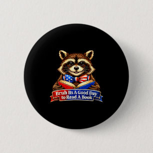 Bruh een goede dag om een boek te lezen wasbeer 4 ronde button 5,7 cm