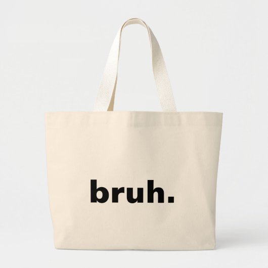 Bruh één woord minimalistisch ontwerp grote tote bag (Voorkant)