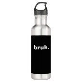 Bruh één woord minimalistisch ontwerp waterfles  (Voorkant)