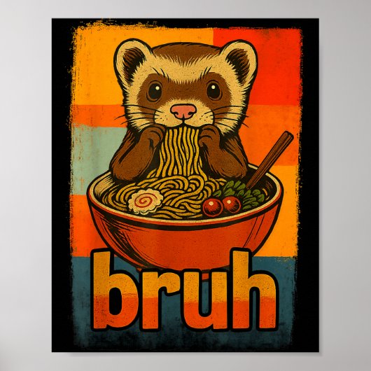 Bruh Ferret Eating Japanese Ramen Noodles Gift Men Poster (Voorkant)