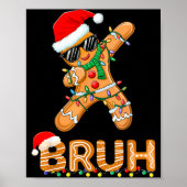 Bruh Funny Christmas Gingerbread Man Teens Boys Ki Poster (Voorkant)