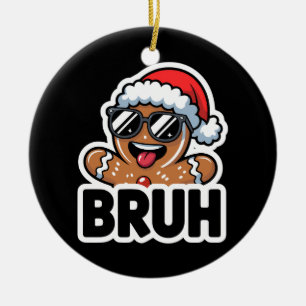 Bruh Funny Christmas Gingerbread Man Tiener Boys Keramisch Ornament