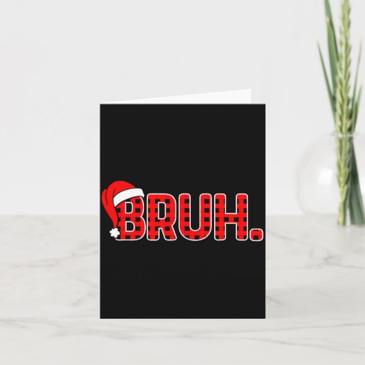 Bruh Funny Christmas Plaid Teens Boys Kids Xmas Pa Kaart (Voorkant)