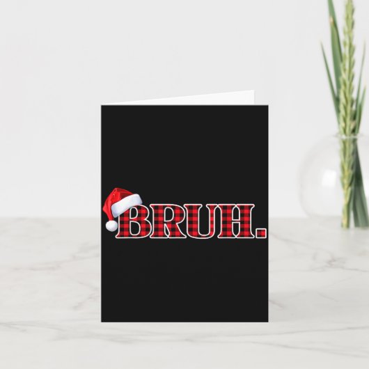 Bruh Funny Christmas Plaid Teens Boys Kids Xmas Pa Kaart (Voorkant)