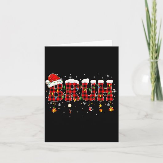 Bruh Funny Christmas Plaid Teens Boys Kids Xmas Pa Kaart (Voorkant)