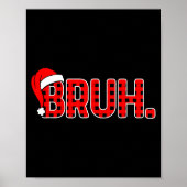 Bruh Funny Christmas Plaid Teens Boys Kids Xmas Pa Poster (Voorkant)