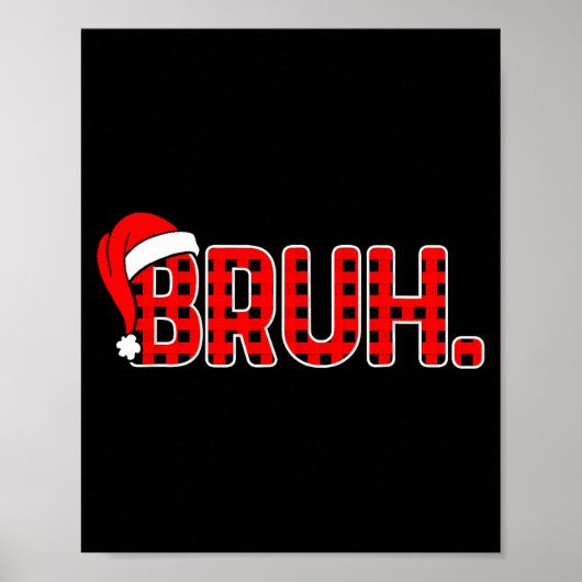 Bruh Funny Christmas Plaid Teens Boys Kids Xmas Pa Poster (Voorkant)