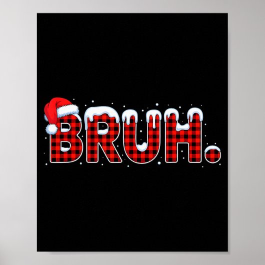Bruh Funny Christmas Plaid Teens Boys Kids Xmas Pa Poster (Voorkant)