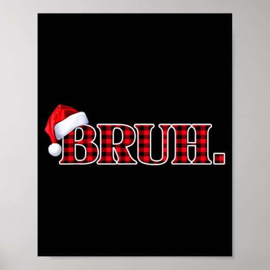Bruh Funny Christmas Plaid Teens Boys Kids Xmas Pa Poster (Voorkant)