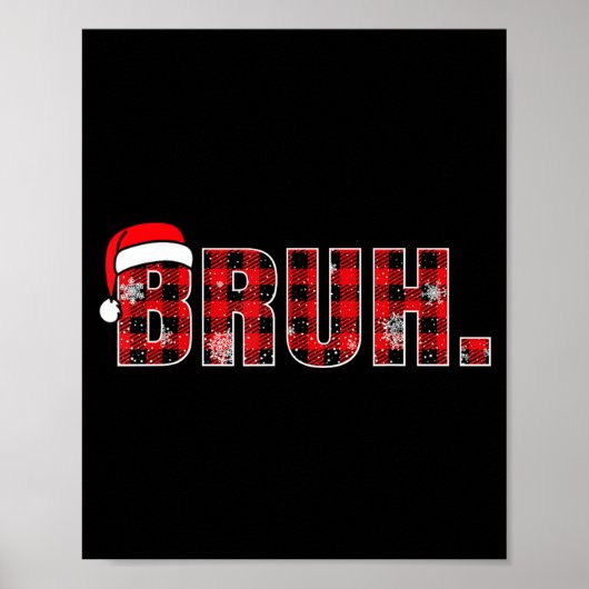 Bruh Funny Christmas Plaid Teens Boys Kids Xmas Pa Poster (Voorkant)