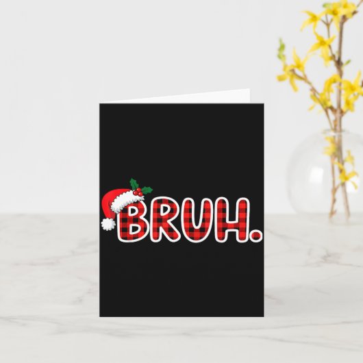 Bruh Funny Christmas Plaid Teens  Kaart (Gele Bloem)