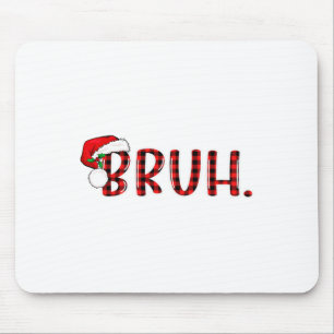 Bruh Funny Christmas Plaid Tiener Jongens Kinder X Muismat