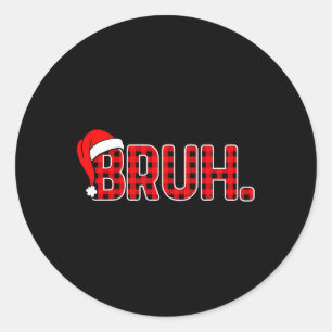 Bruh Funny Christmas Plaid Tiener Jongens Kinder X Ronde Sticker