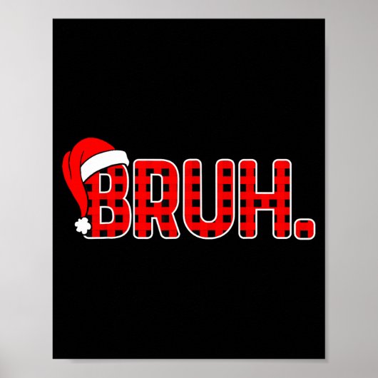 Bruh Funny Christmas Red Plaid Teens Boys Kids Xma Poster (Voorkant)