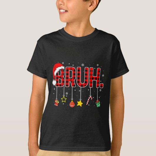 Bruh Funny Christmas Red Plaid Teens Boys Kids Xma T-shirt (Voorkant)