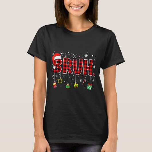 Bruh Funny Christmas Red Plaid Teens Boys Kids Xma T-shirt (Voorkant)