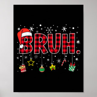 Bruh Funny Christmas Red Plaid Tiener Boys Kinder  Poster