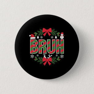 Bruh Funny Christmas Red Plaid Tiener Boys Kinder  Ronde Button 5,7 Cm