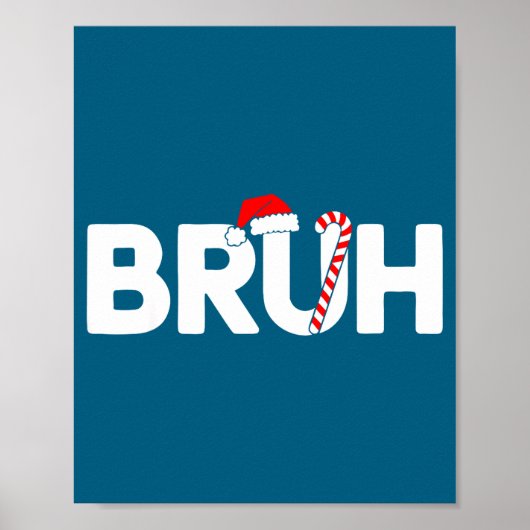 Bruh Funny Christmas Santa Hat Teens Boys Kids Xma Poster (Voorkant)